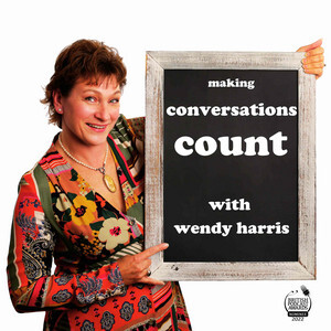 Ros Conkie was featured on the Making Conversations Count Podcast with Wendy Harris