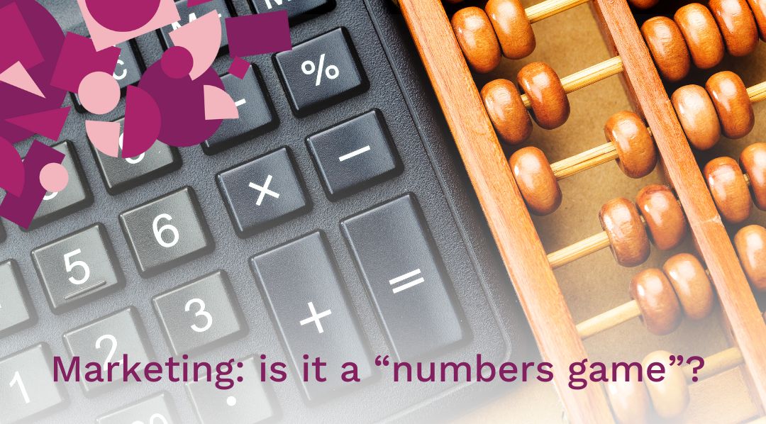 Marketing: is it a numbers game?